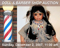 Doll and Barber Shop Auction at the Showplace in Binghamton on Sunday, December 2, 2007