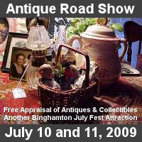 Free Appraisal of Antiques and Collectibles by Bob Connelly during Binghamton's July Fest, Friday and Saturday, July 10 and 11.
